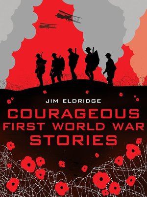 cover image of Courageous First World War Stories
